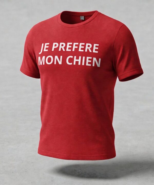T-shirt  JE PREFERE MON CHIEN